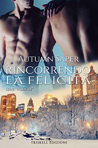 Rincorrendo la felicità di Autumn Saper (2 Wildfire