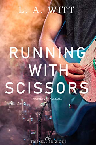 Running with scissors di L.A. Witt