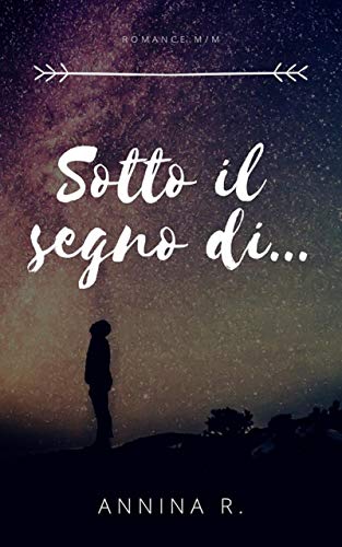 Sotto il segno di… di Annina R