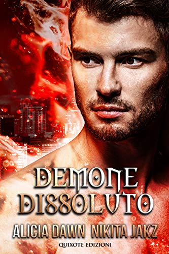 Demone Dissoluto di Alicia Dawn e Nikita Jakz (1 Demon Trilogy)