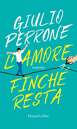 L’amore finchè resta di Giulio Perrone