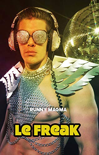 Le Freak di Runny Magma