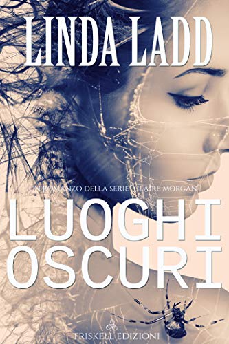 Luoghi oscuri di Linda Ladd (2 Claire Morgan)