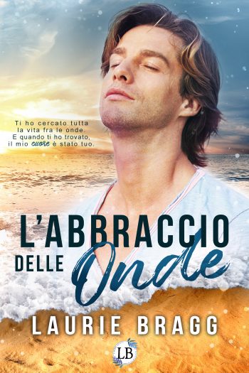 L’abbraccio delle onde di Laurie Bragg
