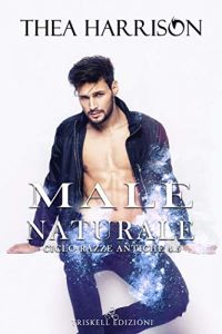 Male naturale di Thea Harrison (4.5 Elder Races, Ciclo delle Razze Antiche)