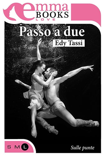 Passo a due – Edy Tassi – Sulle punte serie 2 – feel the book