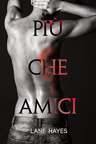 Più che amici di Lane Hayes (3 Better Than,Più che…)