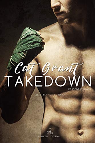 Takedown di Cat Grant (2 Bannon’s Gym)