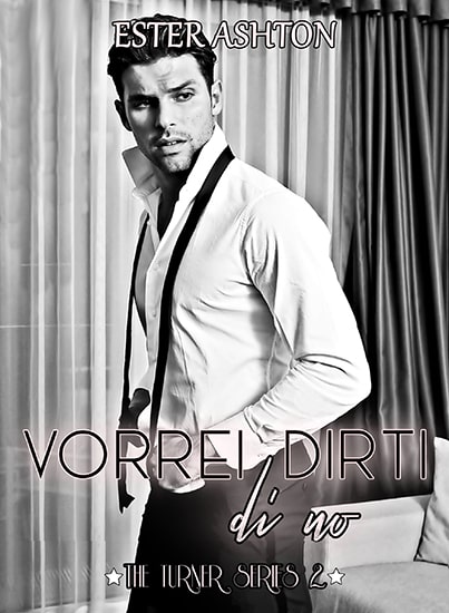 Vorrei dirti di no – Ester Ashton – feel the book