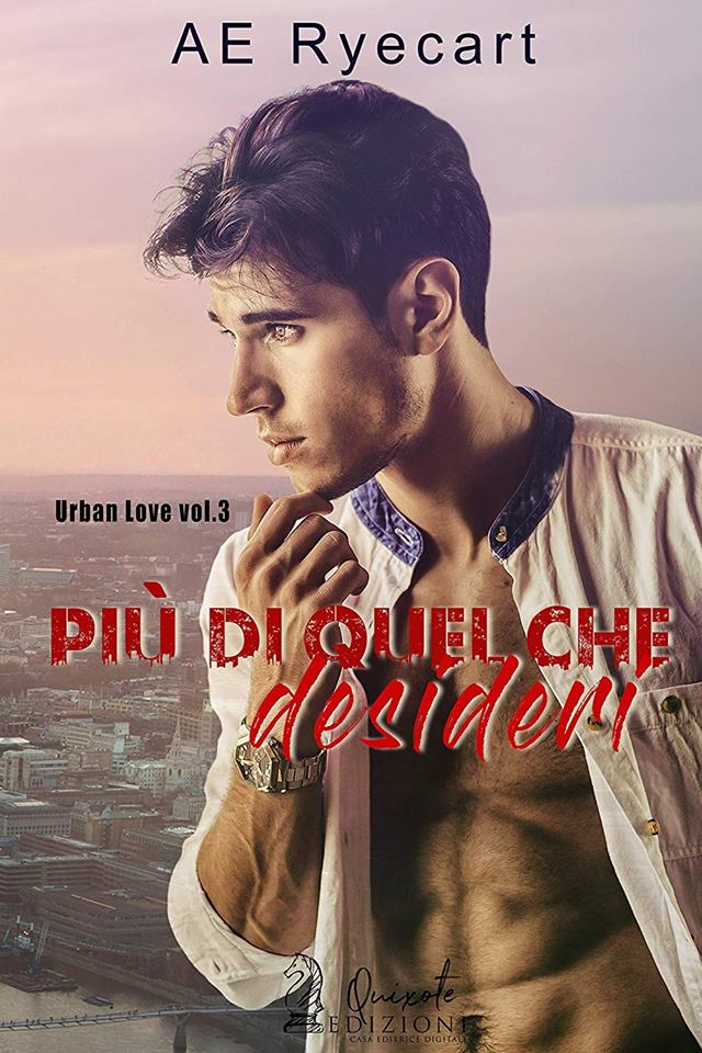 Più di quel che desideri di AE Ryecart (3 Urban Love)