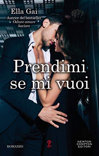 Prendimi, se mi vuoi di Ella Gai