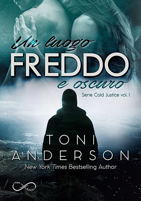 Un luogo freddo e oscuro – Toni Anderson – ebook – feel the book