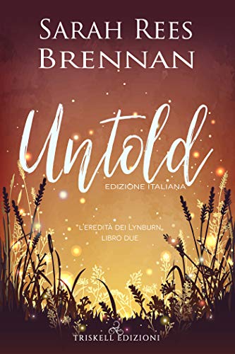 Untold di Sarah Rees Brennan (2 The Lynburn Legacy, L’eredità dei Lynburn)
