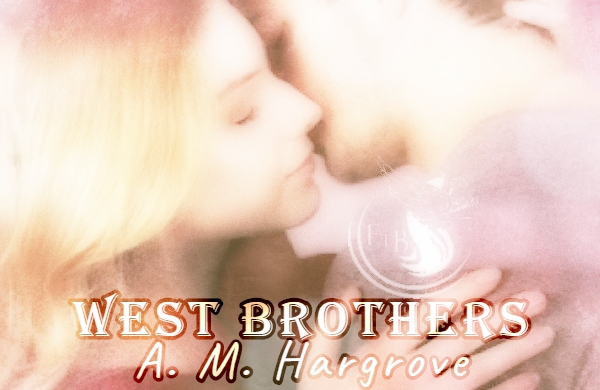A. M. Hargrove – West Brothers – feelthebook (1)