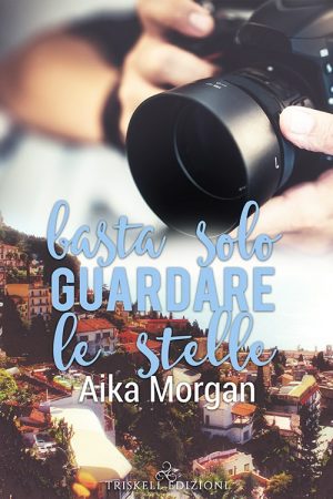Basta solo guardare le stelle di Aika Morgan