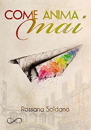 Come anima mai di Rossana Soldano