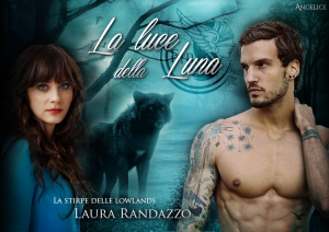 La luce della luna di Laura Randazzo (La stirpe delle Lowlands)