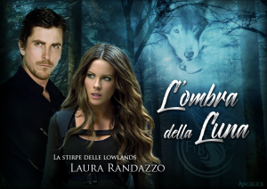 L’ombra della luna di Laura Randazzo (La stirpe delle Lowlands)