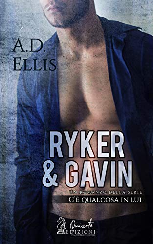 Ryker & Gavin di A.D. Ellis (5 Something About Him, C’è qualcosa in lui)