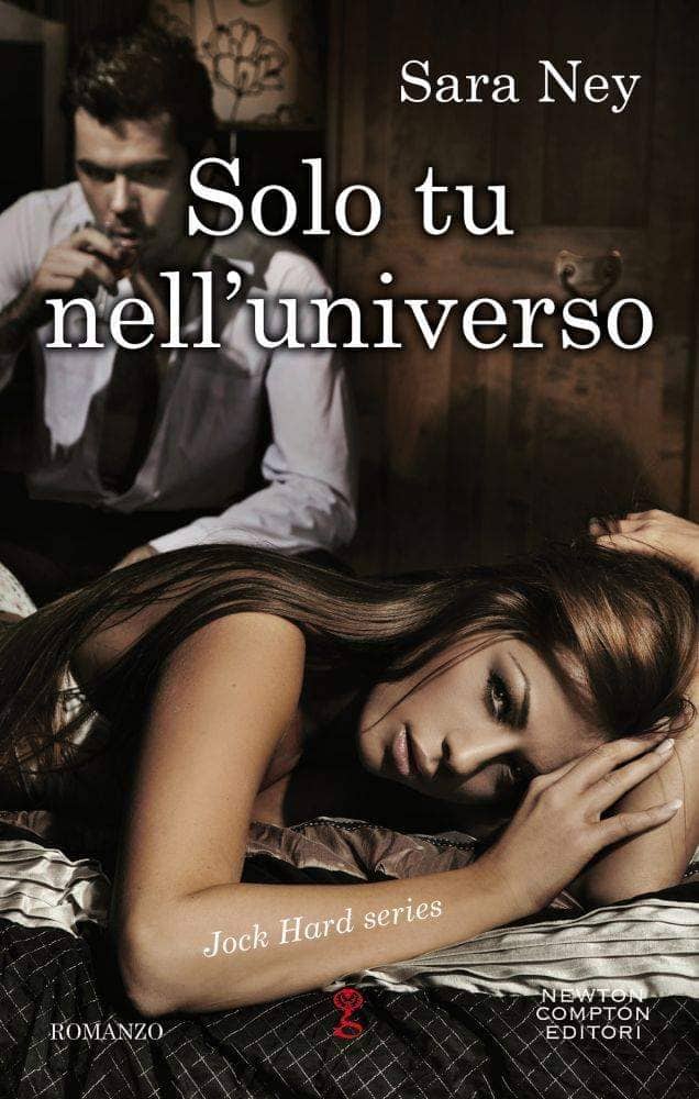Solo tu nell’universo di Sara Ney (#1 Jock Hard)