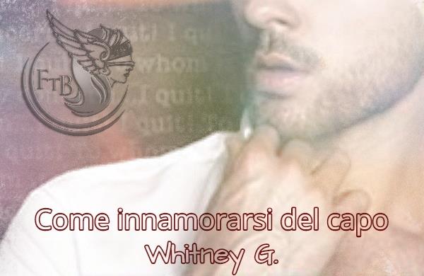 Come innamorarsi del capo di Whitney G.