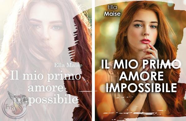 Il mio primo amore impossibile” di Ella Maise