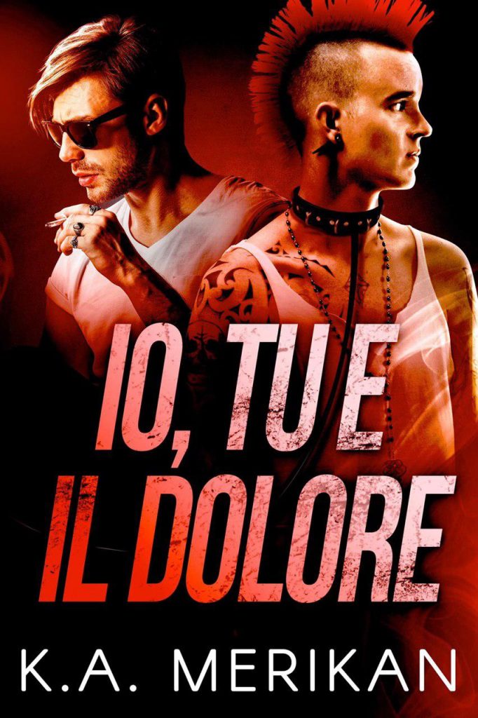 Io, tu e il dolore di K.A. Merikan (2 Underdogs)