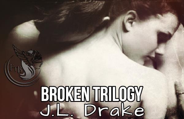 J.L. Drake – Broken Trilogy