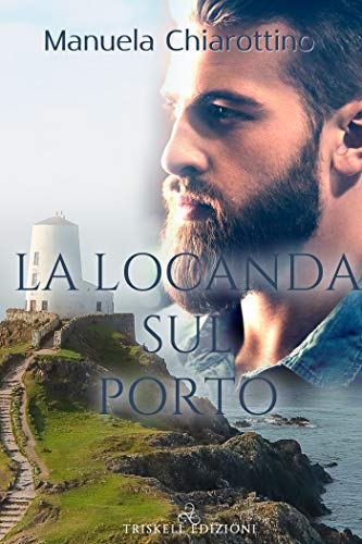 La locanda sul porto di Manuela Chiarottino