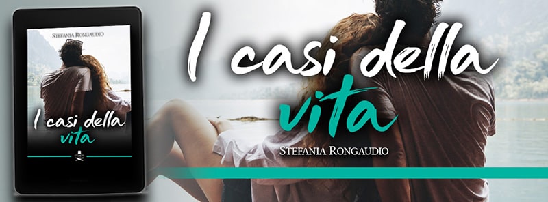 i casi della vita - stefania rongaudio banner
