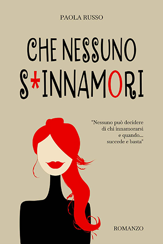 Che nessuno s’innamori – Paola Russo