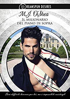 Il milionario del piano di sopra di M.J. O’Shea