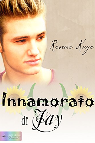 Innamorato di Jay di Renae Kaye (1 Loving you)