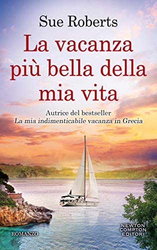 La vacanza più bella della mia vita di Sue Roberts