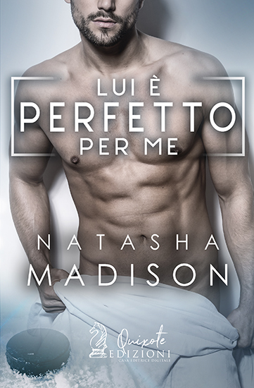 Lui è perfetto per me – Natasha Madison