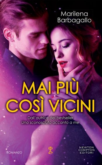 Mai più così vicini di Marilena Barbagallo