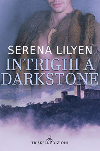 Intrighi a Darkstone di Serena Lilyen