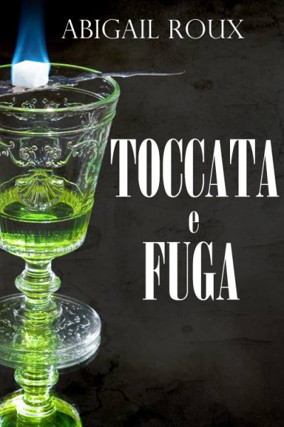 Toccata e Fuga – Abigail Roux