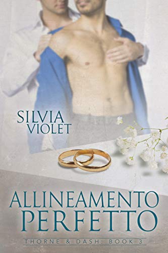 Allineamento Perfetto di Silvia Violet (3 Thorne & Dash)