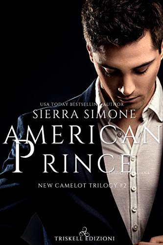 American Prince di Sierra Simone (2 New Camelot Trilogy)