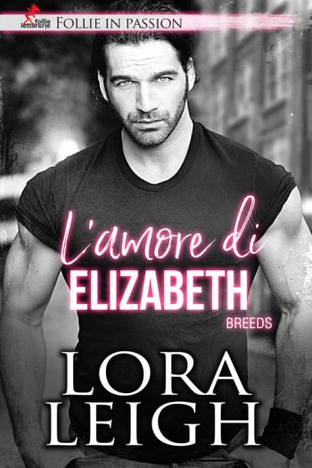 L’amore di Elizabeth di Lora Leigh (#3 Breeds)