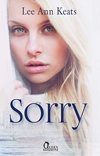Sorry – Una promessa d’amore di Lee Ann Keats.