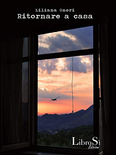 ritornare a casa - Liliana Onori