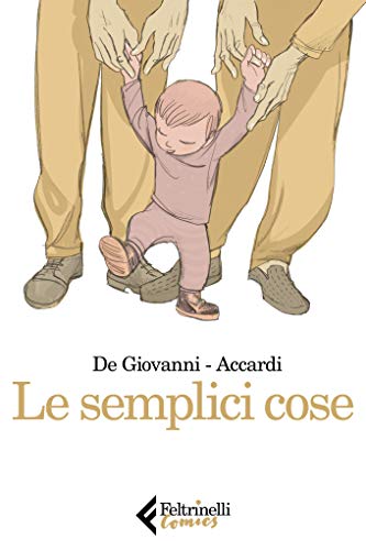 Le semplici cose di Massimiliano De Giovanni e Andrea Accardi