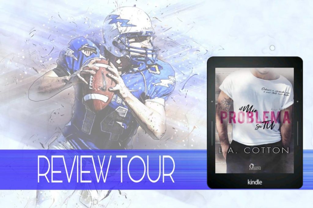 Review Tour – Il mio problema sei tu di L.A. Cotton (1 Rixon Raiders