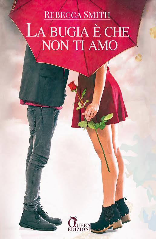 La bugia è che non ti amo di Rebecca Smith