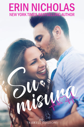 Su misura di Erin Nicholas (1 Just Everyday Heroes Day Shift)