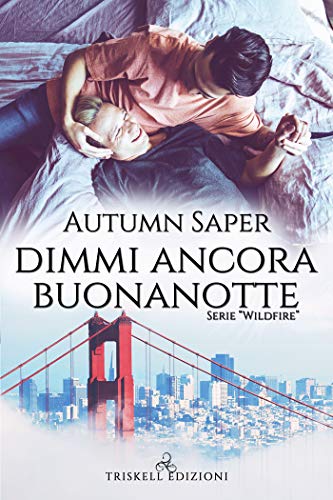 Dimmi ancora buonanotte di Autumn Saper (#3 Wildfire)