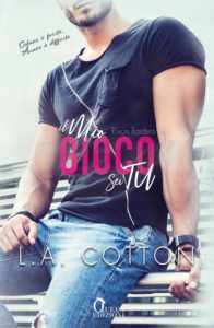 Il mio gioco sei tu di LA Cotton (2 Rixon Raiders)