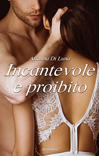 Incantevole e proibito_feel the book